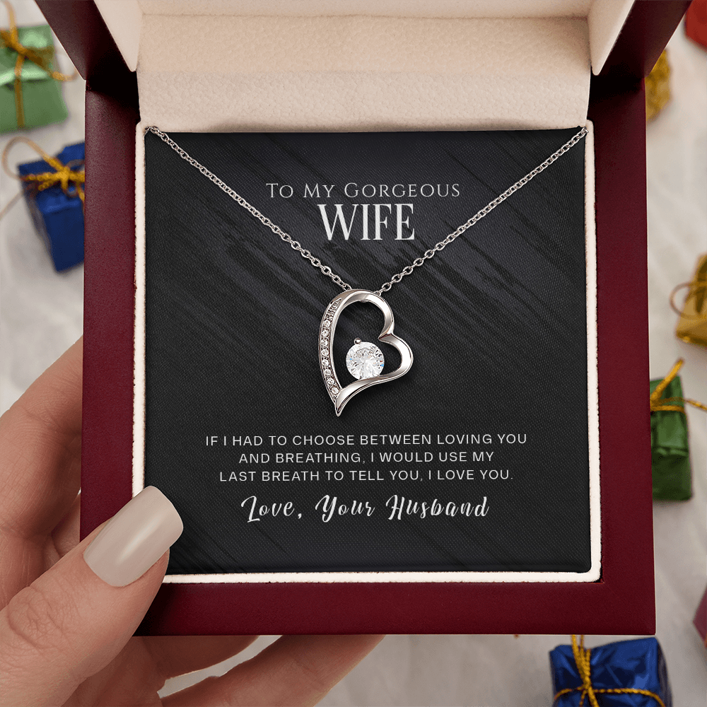 To My Gorgeous Wife - If I Had To Choose - Forever Love Necklace