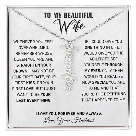 Wife - If I Could Give You One Thing In Life - Vertical Name Necklace