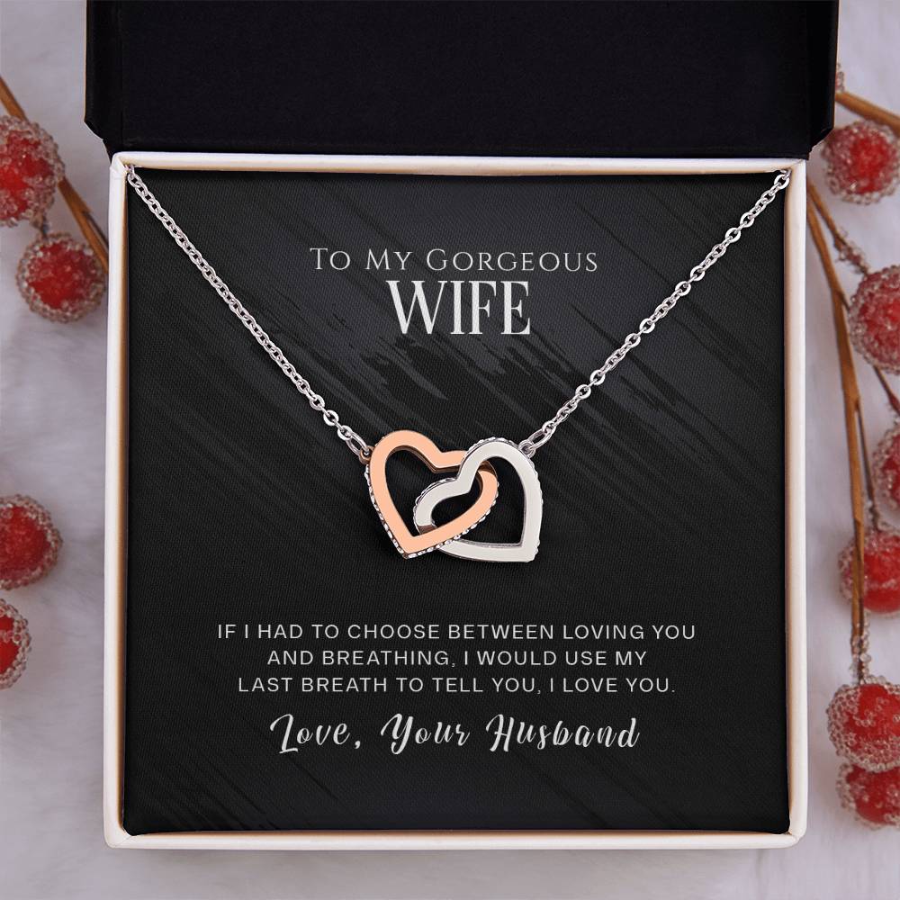 To My Gorgeous Wife - Use My Last Breath - INCLUDES FREE SHIPPING