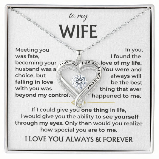 To My Beautiful Wife - I Love You For Always And Forever - Heart Necklace