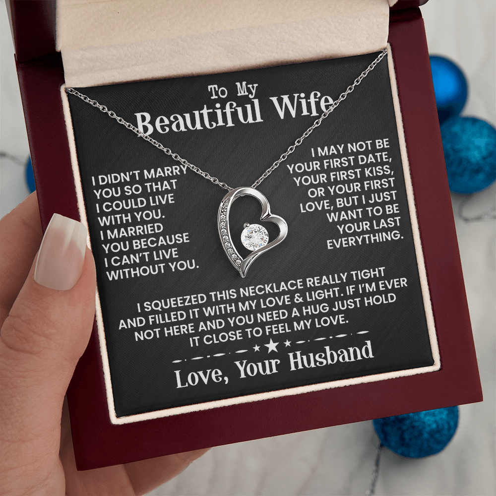 To My Beautiful Wife - I May Not Be - Forever Love Necklace