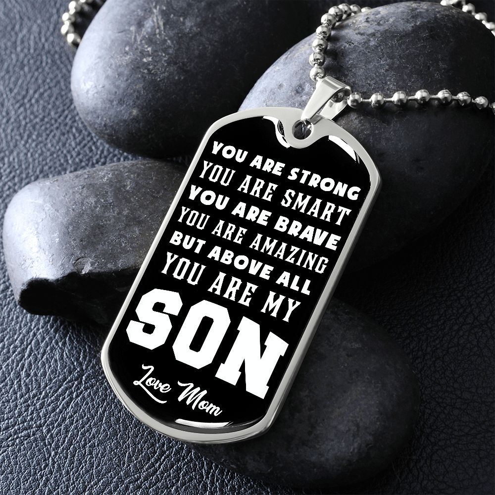 You Are Strong, You Are Smart, You Are Brave - Love Mom