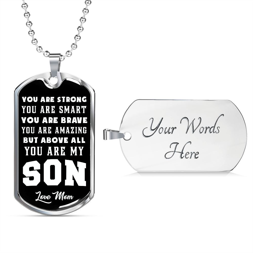 You Are Strong, You Are Smart, You Are Brave - Love Mom