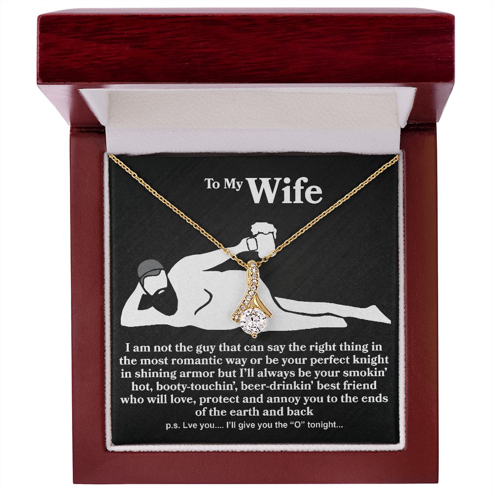 To My Wife - I Am Not The Guy - Alluring Beauty Necklace