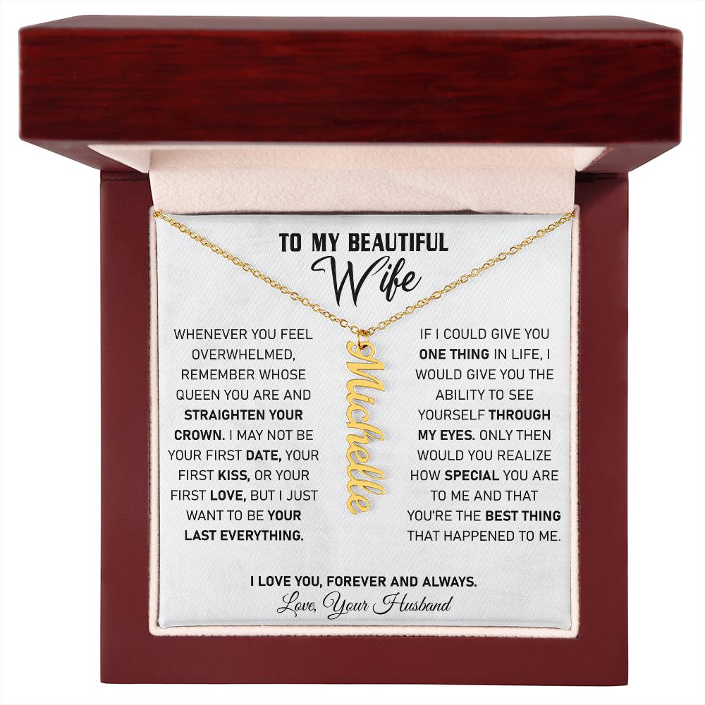 Wife - If I Could Give You One Thing In Life - Vertical Name Necklace