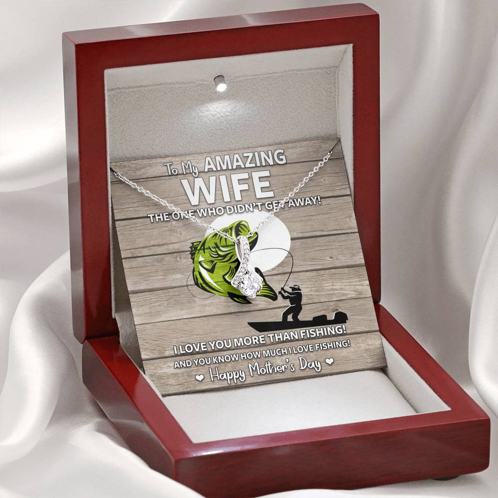 Wife - Who Didn't Get Away - Mother's Day