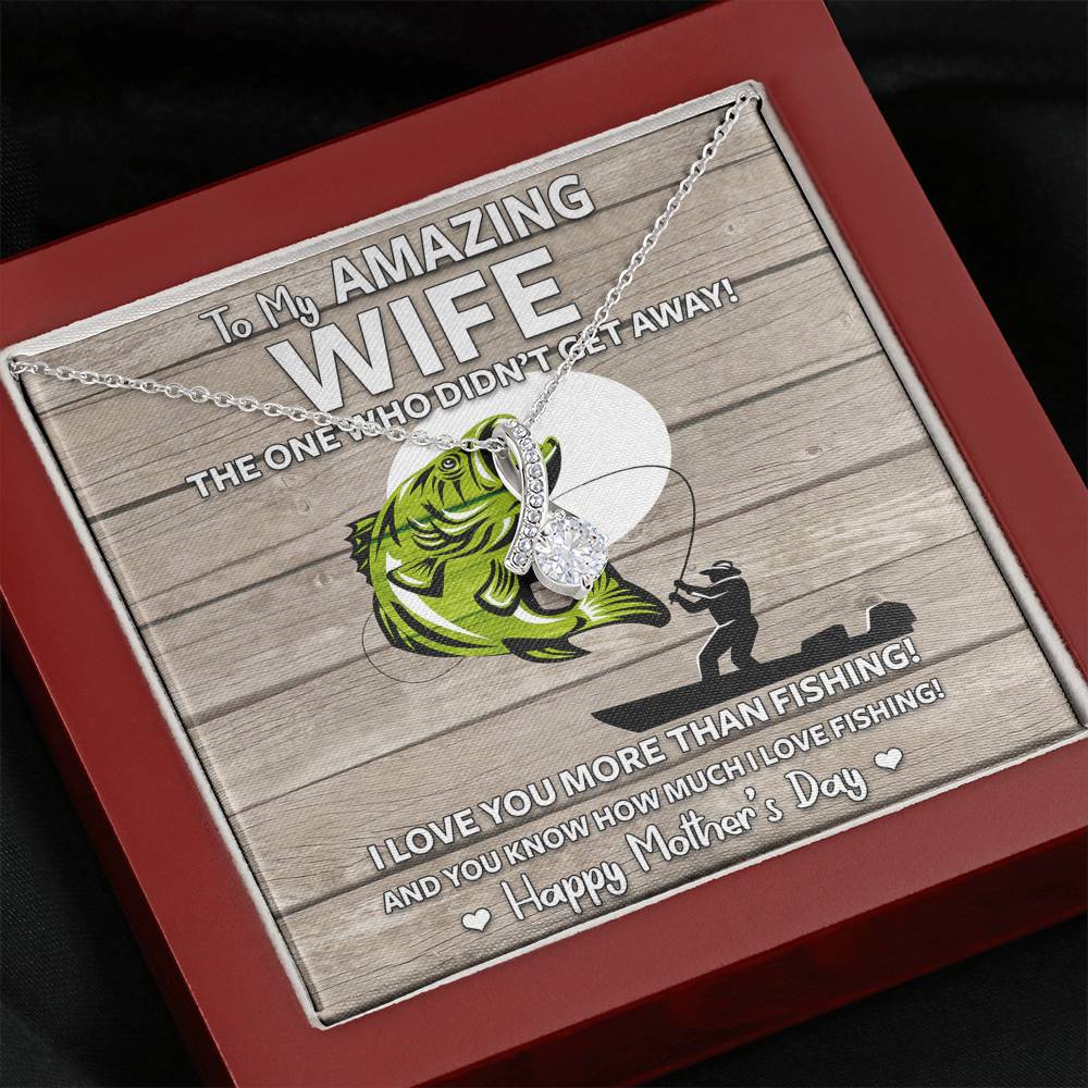 Wife - Who Didn't Get Away - Mother's Day